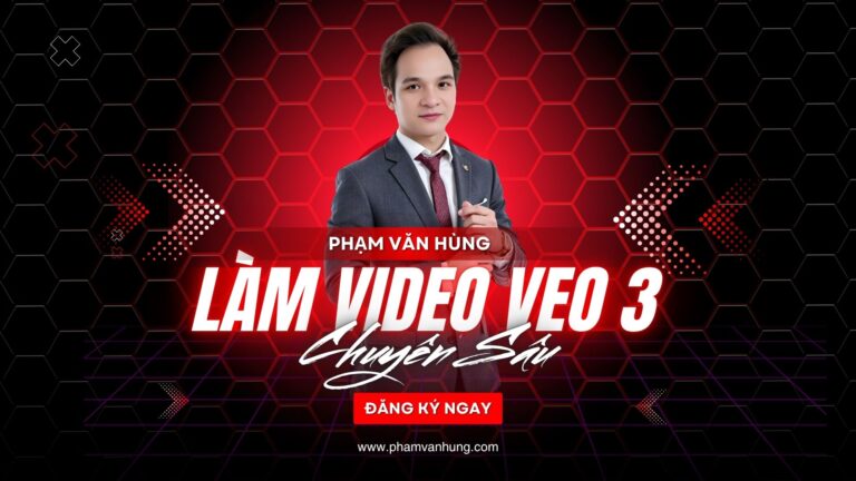 Làm video VEO 3 chuyên sâu A – Z