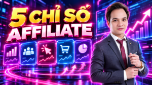 Ảnh bìa Phạm Văn Hùng hướng dẫn 5 chỉ số affiliate marketing